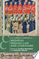 The Cambridge companion to medieval English law and literature / edited by Candace Barrington, Sebastian Sobecki.