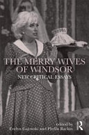 The Merry Wives of Windsor : New Critical Essays /