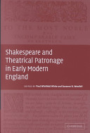 Shakespeare and theatrical patronage in early Modern England /