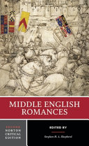 Middle English romances : authoritative texts, sources and backgrounds criticism /