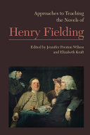 Approaches to teaching the novels of Henry Fielding /