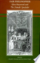 Fair philosopher : Eliza Haywood and The Female Spectator /