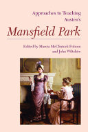 Approaches to teaching Austen's Mansfield Park / edited by Marcia McClintock Folsom and John Wiltshire.