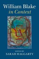 William Blake in context / edited by Sarah Haggarty.