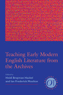 Teaching early modern English literature from the archives /