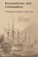 Romanticism and colonialism : writing and empire, 1780-1830 /