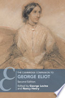 The Cambridge companion to George Eliot / edited by George Levine, Nancy Henry.
