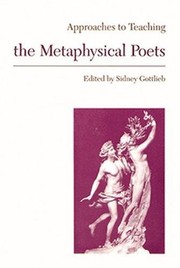 Approaches to teaching the metaphysical poets / edited by Sidney Gottlieb.