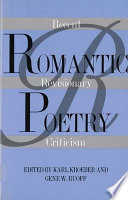 Romantic poetry : recent revisionary criticism /