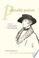 Palatable poison : critical perspectives on The well of loneliness /