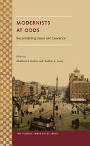 Modernists at odds : reconsidering Joyce and Lawrence / edited by Matthew J. Kochis and Heather L. Lusty ; foreword by Sebastian D. G. Knowles.