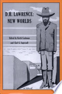 D.H. Lawrence : new worlds / edited by Keith Cushman and Earl G. Ingersoll.