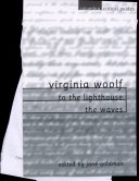 Virginia Woolf : To the lighthouse ; The waves /