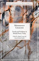 Modernist legacies : trends and faultlines in British poetry today /