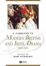 A companion to modern British and Irish drama, 1880-2005 / edited by Mary Luckhurst.