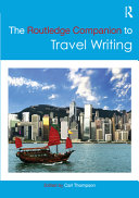 The Routledge companion to travel writing /