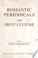 Romantic periodicals and print culture /