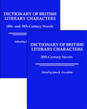 Dictionary of British literary characters / edited by John R. Greenfield ; associate editor, David Brailow, with the assistance of Arlyn Bruccoli.