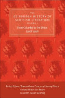 The Edinburgh history of Scottish literature / general editor, Ian Brown ; assistant editor, Ksenija Horvat ; editorial assistant, Ashley Hales.