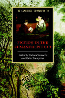 The Cambridge companion to fiction in the Romantic period /