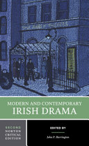 Modern and contemporary Irish drama : backgrounds and criticism / edited by John P. Harrington.
