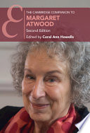 The Cambridge companion to Margaret Atwood / edited by Coral Ann Howells.