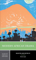 Modern African drama : backgrounds and criticism /