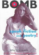 Speak fiction and poetry! : the best of Bomb magazine's interviews with writers / edited by Betsy Sussler, with Suzan Sherman and Ronalde Shavers.