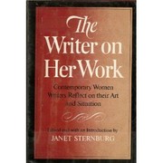 The Writer on her work / edited and with an introd. by Janet Sternburg.