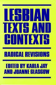 Lesbian texts and contexts : radical revisions / edited by Karla Jay and Joanne Glasgow.