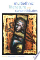 Multiethnic literature and canon debates / edited by Mary Jo Bona and Irma Maini.