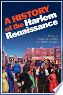 A history of the Harlem Renaissance / edited by Rachel Farebrother, Miriam Thaggert.
