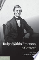 Ralph Waldo Emerson in context / edited by Wesley T. Mott.