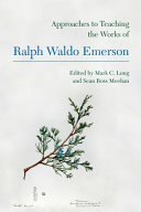 Approaches to teaching the works of Ralph Waldo Emerson /