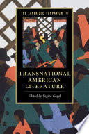 The Cambridge companion to transnational American literature /