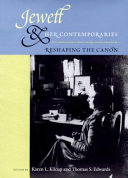 Jewett and her contemporaries : reshaping the Canon / edited by Karen L. Kilcup and Thomas S. Edwards.