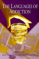 The languages of addiction / edited by Jane Lilienfeld and Jeffrey Oxford.