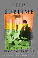 Hip sublime : Beat writers and the classical tradition /