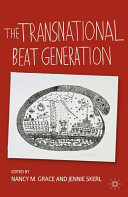 The transnational beat generation / edited by Nancy M. Grace and Jennie Skerl.