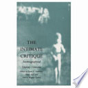 The Intimate critique : autobiographical literary criticism / edited by Diane P. Freedman, Olivia Frey & Frances Murphy Zauhar.