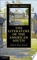 The Cambridge companion to the literature of the American South / edited by Sharon Monteith.