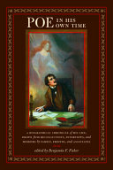 Poe in his own time : a biographical chronicle of his life, drawn from recollections, interviews, and memoirs by family, friends, and associates / edited by Benjamin F. Fisher.