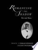 Romancing the shadow : Poe and race /