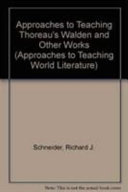 Approaches to teaching Thoreau's Walden and other works / edited by Richard J. Schneider.