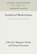 Gendered modernisms : American women poets and their readers / edited by Margaret Dickie and Thomas Travisano.