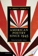 The Cambridge companion to American poetry since 1945 / edited by Jennifer Ashton.