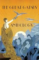 The Great Gatsby anthology : poetry & prose inspired by F. Scott Fitzgerald's novel /