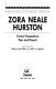 Zora Neale Hurston : critical perspectives past and present /