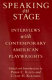 Speaking on stage : interviews with contemporary American playwrights / edited with introductions by Philip C. Kolin and Colby H. Kullman.