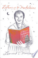 Listening for Madeleine : a portrait of Madeleine L'Engle in many voices / [edited by] Leonard S. Marcus.